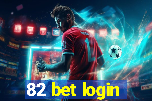 82 bet login